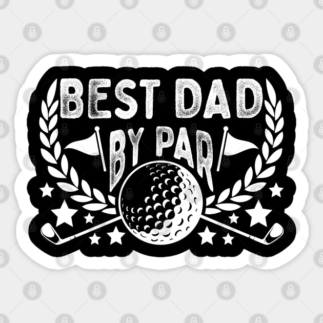 Best Dad By Par Golf Lover Gift Sticker by Happy Shirt